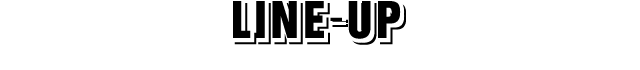 ラインナップ LINE-UP