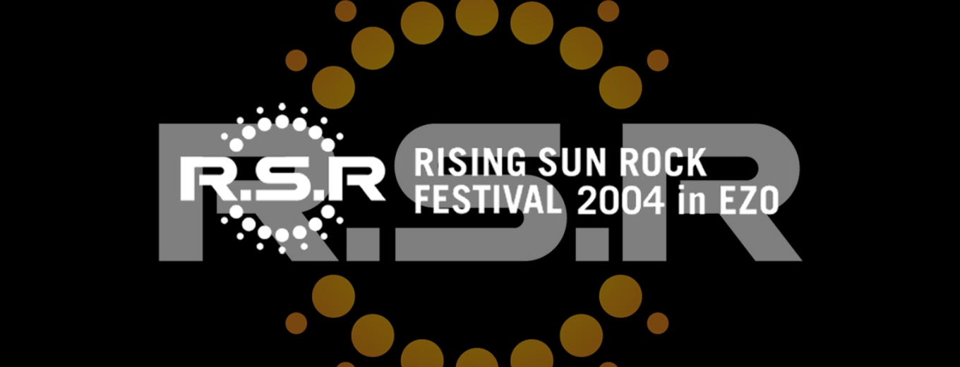 RISING SUN ROCK FESTIVAL 2004 in EZO