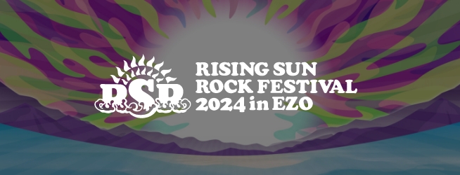 RISING SUN ROCK FESTIVAL 2024 in EZO